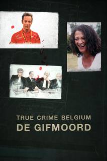 True Crime Belgium: De Gifmoord