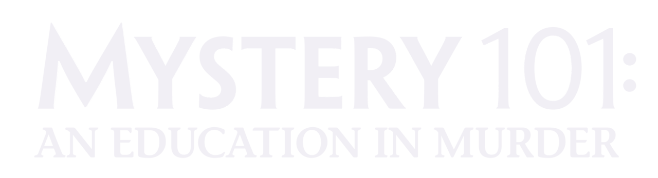 Mystery 101 (5): An Education in Murder