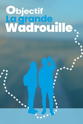 Objectif Grande Wadrouille