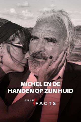 Michel en de handen op zijn huid