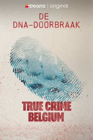 True Crime Belgium: De DNA-Doorbraak