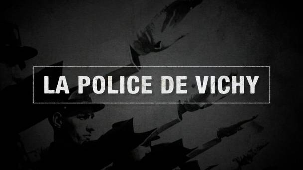 La police de Vichy
