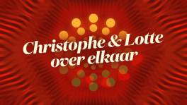 Voelen Christophe en Lotte al iets meer?