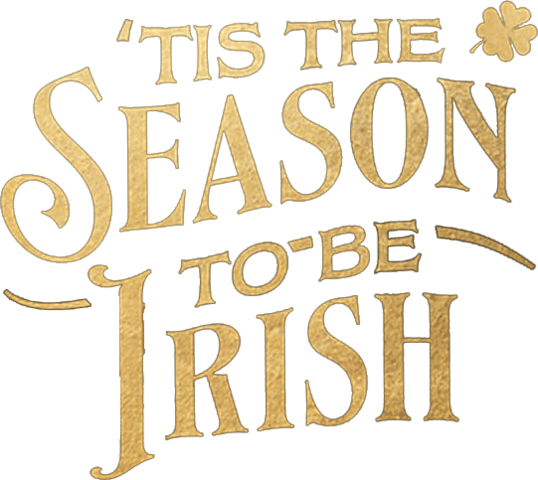 Tis the Season to Be Irish