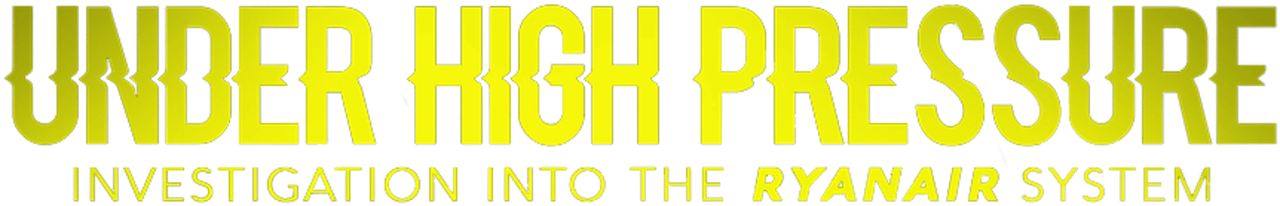 Under High Pressure - Investigation into the Ryanair system