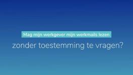 Mag mijn werkgever mijn werkmails lezen?