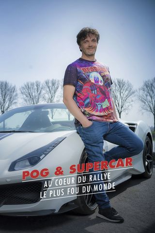 POG et Supercar, Au cœur du rallye le plus fou du monde