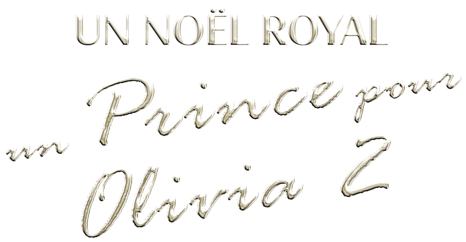 Un Noël royal : un prince pour Olivia 2