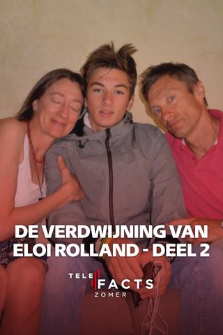 De mysterieuze verdwijning van Eloi Rolland - Deel 2