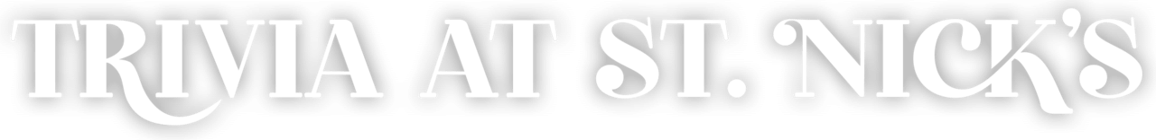 Trivia at St. Nick's